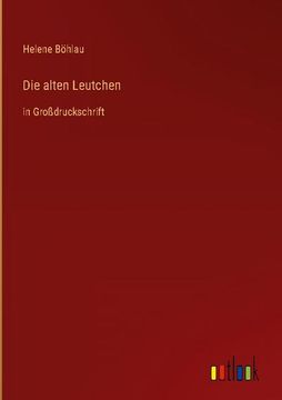 portada Die alten Leutchen: in Großdruckschrift (en Alemán)