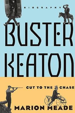 portada buster keaton: cut to the chase, a biography (en Inglés)