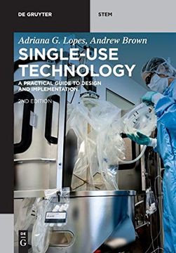 portada Single-Use Technology: A Practical Guide to Design and Implementation (de Gruyter Stem) (en Inglés)