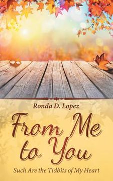 portada From Me to You: Such Are the Tidbits of My Heart (en Inglés)