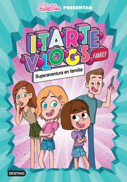 portada Itarte Vlogs Family 1.Superaventura en familia (in Spanish)