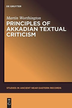 portada Principles of Akkadian Textual Criticism (Studies in Ancient Near Eastern Records) (en Inglés)