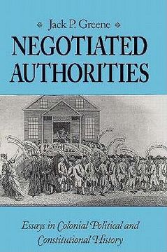 portada Negotiated Authorities: Essays in Colonial, Political and Constitutional History (in English)