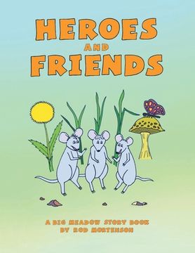 portada Heroes and Friends (en Inglés)