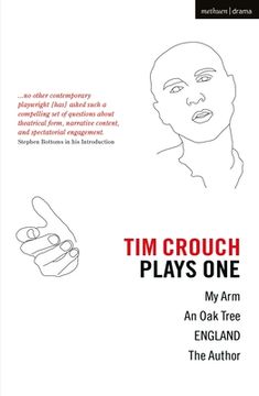 portada Tim Crouch: Plays One: The Author; England; An Oak Tree; My Arm (in English)