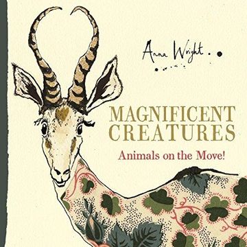portada Magnificent Creatures: Animals on the Move! (en Inglés)