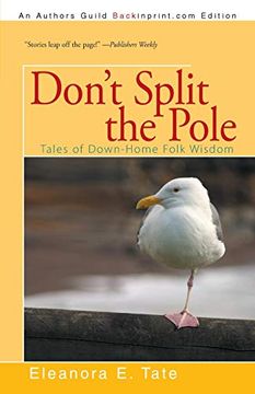 portada Don't Split the Pole: Tales of Down-Home Folk Wisdom (en Inglés)