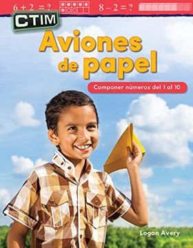 portada Ctim: Aviones de Papel: Componer Numeros del 1 Al 10