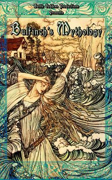 portada Bulfinch's Mythology: Complete Collection with Illustrations (en Inglés)