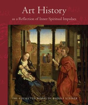 portada Art History as a Reflection of Inner Spiritual Impulses (The Collected Works of Rudolf Steiner) (in English)