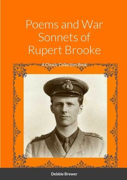 portada Poems and War Sonnets of Rupert Brooke: A Classic Collection Book (in English)