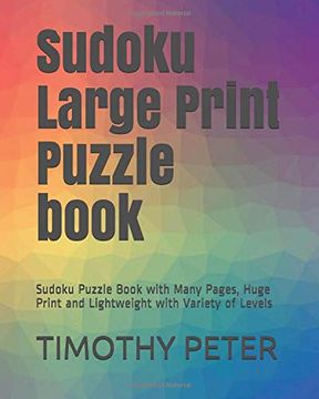 portada Sudoku Large Print Puzzle Book: Sudoku Puzzle Book With Many Pages, Huge Print and Lightweight With Variety of Levels (in English)