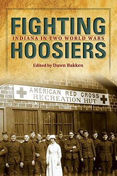 portada Fighting Hoosiers: Indiana in two World Wars 