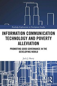 portada Information Communication Technology and Poverty Alleviation: Promoting Good Governance in the Developing World (Routledge Explorations in Development Studies) 