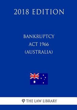 portada Bankruptcy Act 1966 (Australia) (2018 Edition) (en Inglés)