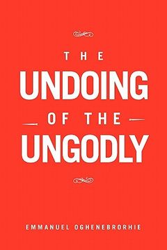 portada the undoing of the ungodly (en Inglés)