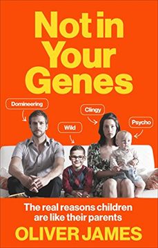 portada Not In Your Genes: The real reasons children are like their parents