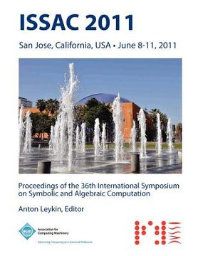 portada issac 2011 proceedings of the 36th international symposium on symbolic and algebraic computation (en Inglés)
