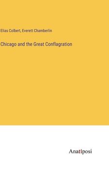 portada Chicago and the Great Conflagration (in English)