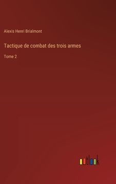 portada Tactique de combat des trois armes: Tome 2 (en Francés)