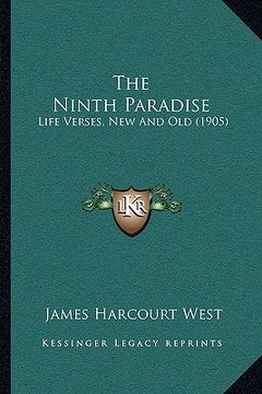 portada the ninth paradise: life verses, new and old (1905) (en Inglés)