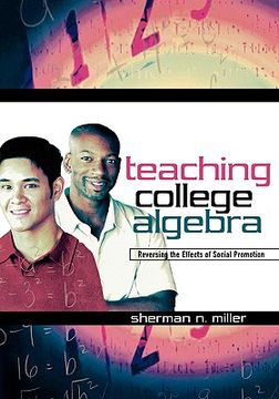 portada teaching college algebra: reversing the effects of social promotion