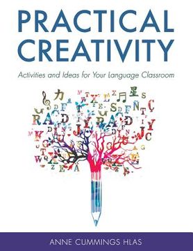 portada Practical Creativity: Activities and Ideas for Your Language Classroom (en Inglés)