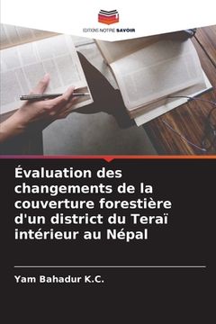 portada Évaluation des changements de la couverture forestière d'un district du Teraï intérieur au Népal (in French)