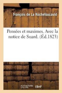 portada Pensées Et Maximes. Avec La Notice de Suard (en Francés)