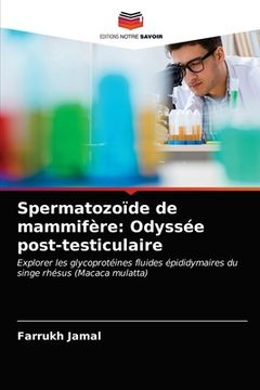 portada Spermatozoïde de mammifère: Odyssée post-testiculaire (en Francés)