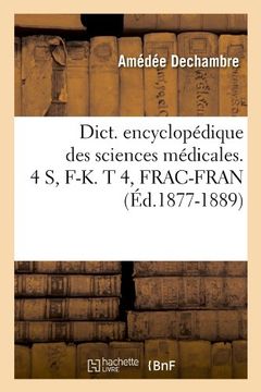 portada Dict. Encyclopedique Des Sciences Medicales. 4 S, F-K. T 4, Frac-Fran (Ed.1877-1889) (French Edition)