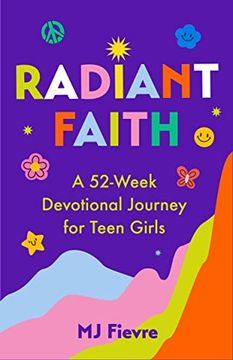 portada Radiant Faith: A 52-Week Devotional Journey for Teen Girls (Daily Devotionals for Teenage Girls, Christian Journal, Devotionals & Prayer) 