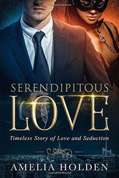 portada Serendipitous Love: Timeless Story of Love and Seduction (New Adult Romance) (en Inglés)