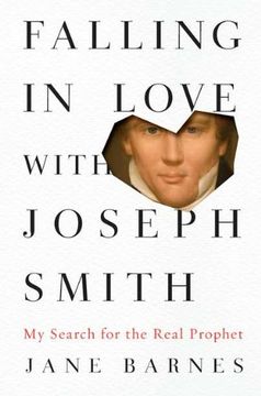 portada Falling in Love With Joseph Smith: My Search for the Real Prophet (in English)