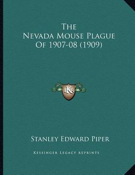 portada the nevada mouse plague of 1907-08 (1909) (en Inglés)