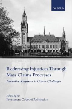 portada redressing injustices through mass claims processes: innovative responses to unique challenges (en Inglés)