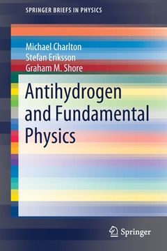 portada Antihydrogen and Fundamental Physics (en Inglés)