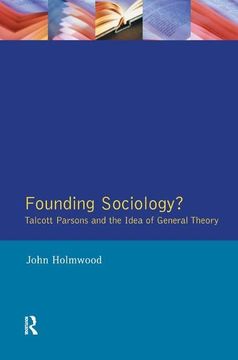 portada Founding Sociology? Talcott Parsons and the Idea of General Theory.