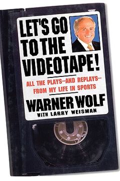 portada let's go to the videotape!: all the plays--and replays--from my life in sports (in English)