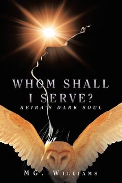 portada Whom Shall I Serve?: Keira's Dark Soul (en Inglés)