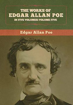 portada The Works of Edgar Allan Poe: In Five Volumes- Volumes Five (en Inglés)