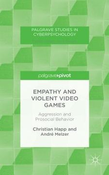 portada Empathy and Violent Video Games: Aggression and Prosocial Behavior (en Inglés)