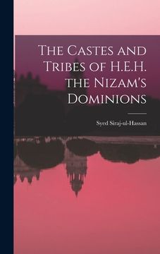 portada The Castes and Tribes of H.E.H. the Nizam's Dominions (en Inglés)