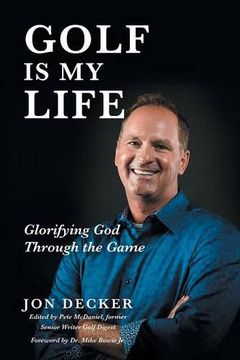 portada Golf Is My Life: Glorifying God Through the Game