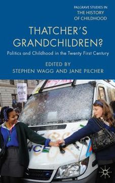portada Thatcher's Grandchildren?: Politics and Childhood in the Twenty-First Century (in English)