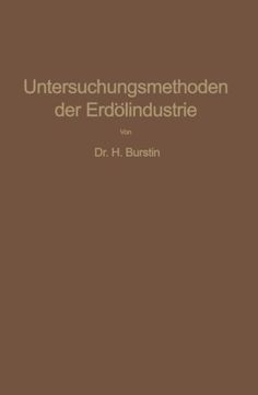portada Untersuchungsmethoden der Erdölindustrie: Erdöl, Benzin, Paraffin, Schmieröl, Asphalt, usw. (German Edition)