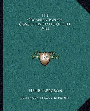 portada the organization of conscious states of free will (en Inglés)