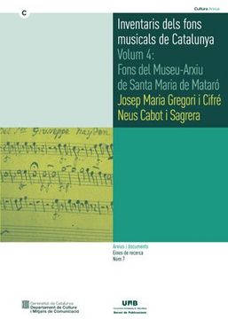 portada Inventaris dels fons musicals de Catalunya: Volum 4: Fons del Museu-Arxiu de Santa Maria de Mataró (Eines de Recerca)