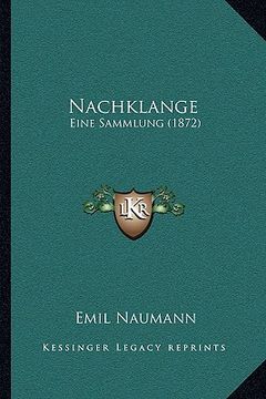 portada Nachklange: Eine Sammlung (1872) (en Alemán)
