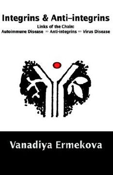 portada integrins & anti-integrins: links of the chain: autoimmune disease anti-integrins virus disease (en Inglés)